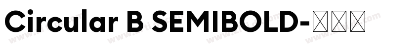 Circular B SEMIBOLD字体转换